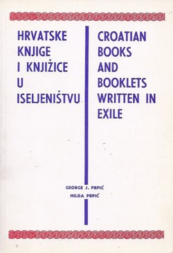 Hrvatske knjige i knjižice u iseljeništvu / Croatian Books and Booklets Written in Exile (pretisak iz 1973)
