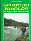 Sportski ribolov na rijekama i jezerima (3.dop.izd.)