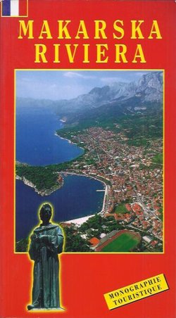 Makarska riviera. Monographie touristique