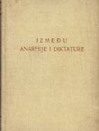 Između anarhije i diktature