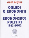 Ogledi o ekonomiji i ekonomskoj politici 1963-2003
