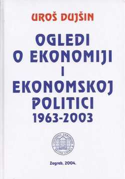 Ogledi o ekonomiji i ekonomskoj politici 1963-2003