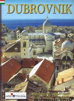 Dubrovnik. Tortenelem. Kultura. Muveszet