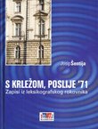S Krležom, poslije '71. Zapisi iz leksikografskog rokovnika