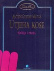 Utjeha kose. Poezija i proza