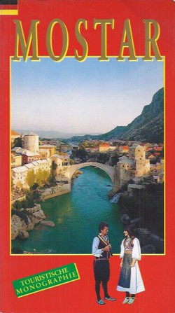 Mostar. Touristische Monographie