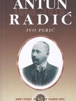 Antun Radić 1868.-1919. Etnograf, književnik, političar