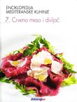 Enciklopedija mediteranske kuhinje 7. Crveno meso i divljač