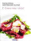 Enciklopedija mediteranske kuhinje 7. Crveno meso i divljač