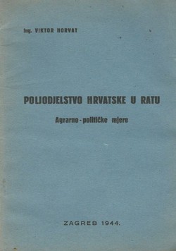 Poljodjelstvo Hrvatske za rata. Agrarno-političke mjere