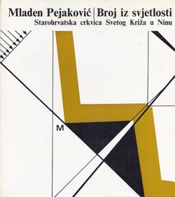 Broj iz svjetlosti. Starohrvatska crkvica Svetog Križa u Ninu