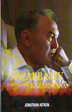 Nazarbajev i stvaranje Kazahstana