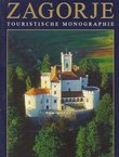 Das Kroatische Zagorje. Touristische Monographie