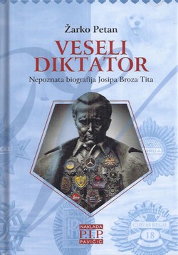 Veseli diktator. Nepoznata biografija Josipa Broza Tita