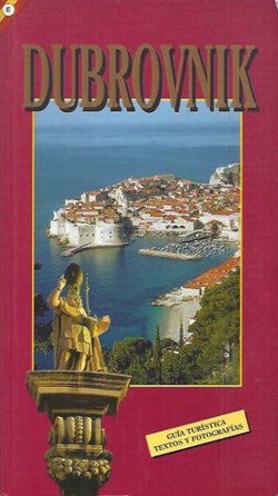 Dubrovnik. Guia turistica. Textos y fotografias