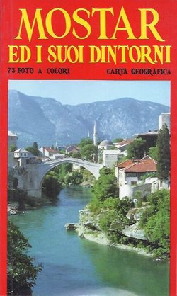 Mostar ed i suoi dintorni