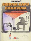 Skidam kapu bogovima. Čitanka iz svakodnevnoga