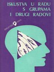 Iskustva u radu s grupama i drugi radovi