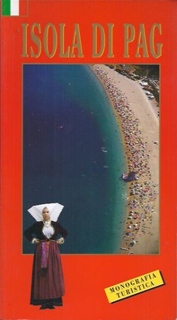 Isola di Pag (Pago). Monografia turistica