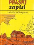 Praški zapisi. Autobiografska proza