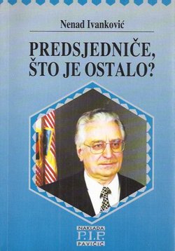 Predsjedniče, što je ostalo?
