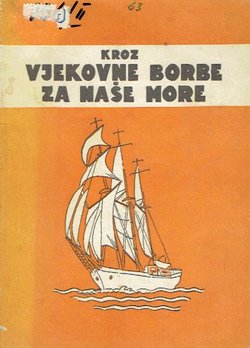 Kroz vjekovne borbe za naše more