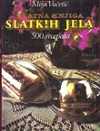 Zlatna knjiga slatkih jela. 500 recepata