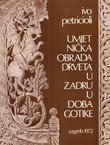 Umjetnička obrada drveta u Zadru u doba gotike