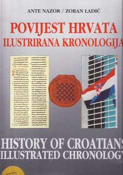 Povijest Hrvata. Ilustrirana kronologija / History of Croatians. Illustrated Chronology
