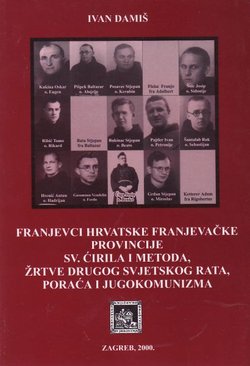 Franjevci hrvatske franjevačke provincije Sv. Ćirila i Metoda, žrtve drugog svjetskog rata, poraća i jugokomunizma