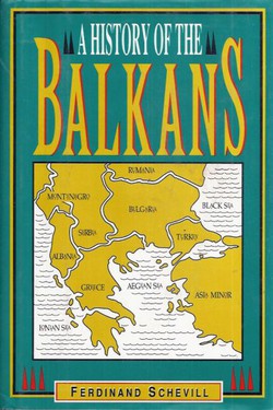 A History of the Balkans. From the Earliest Times to the Present Day