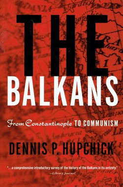 The Balkans. From Constantinople to Communism