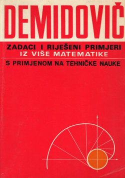 Zadaci i riješeni primjeri iz više matematike s primjenom na tehničke nauke (3.izd.)