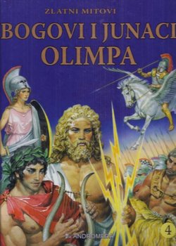 Zlatni mitovi. Bogovi i junaci Olimpa
