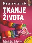 Tkanje života. Putovi i staze do životnog zadovoljstva i sreće