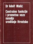 Centralne funkcije i prometne veze naselja središnje Hrvatske