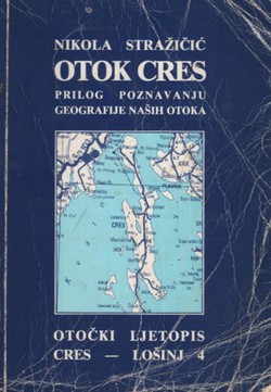 Otok Cres. Prilog poznavanju geografije naših otoka (Otočki ljetopis Cres-Lošinj 4/1981)