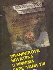 Branimirova Hrvatska u pismima pape Ivana VIII. / Branimir's Croatia in the Letters by Pope John VIII