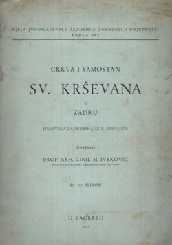 Crkva i samostan sv. Krševana u Zadru. Hrvatska zadužbina iz X. stoljeća