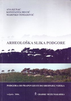 Arheološka slika Podgore. Podgora od prapovijesti do srednjeg vijeka