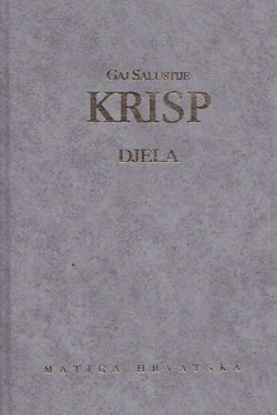 Djela (Katilinin rat / Rat s Jugurtom / Historije / Dvojbena djela)