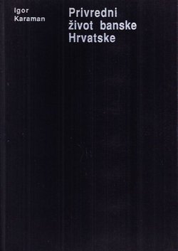Privredni život banske Hrvatske od 1700. do 1850.
