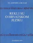 Rekli su o hrvatskom jeziku