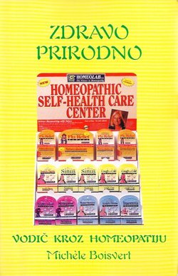 Zdravo, prirodno. Vodič kroz homeopatiju