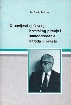 O povijesti rješavanja hrvatskog pitanja i samoodređenje naroda u svijetu