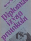 Diplomati izvan protokola. Ambasadori Titove Jugoslavije