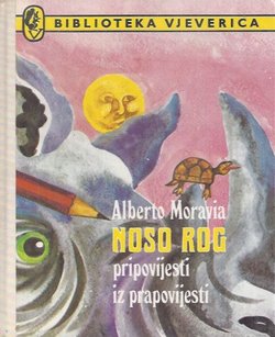 Noso rog. Pripovijesti iz prapovijesti