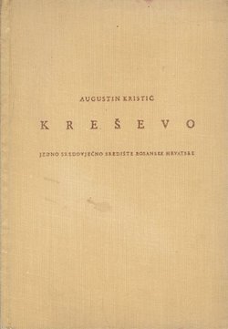 Kreševo. Jedno sredovječno središte Bosanske Hrvatske