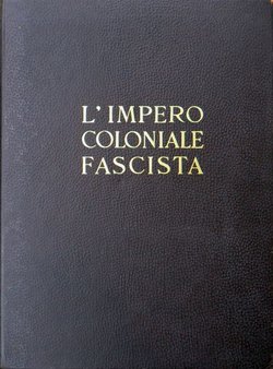 L'Impero coloniale fascista