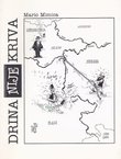 Drina nije kriva. Članci, polemike, studije...